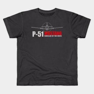 P-51 Mustang: The Cadillac of the Skies Kids T-Shirt